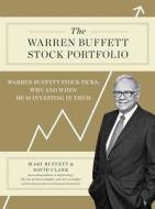 The Warren Buffett Stock Portfolio: Warren Buffett Stock Picks: Why and When He Is Investing in Them di Mary Buffett, David Clark edito da SCRIBNER BOOKS CO