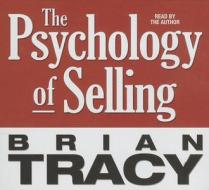 The Psychology of Selling di Brian Tracy edito da Gildan Media Corporation