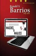 Masks & Malice di Ronald S. Barrios edito da Createspace