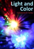 Light and Color di Constantin D. Cerbu edito da Lulu.com