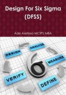 Design For Six Sigma (dfss) di Ade Asefeso MCIPS MBA edito da Lulu.com