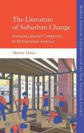 The Literature Of Suburban Change di Martin Dines edito da Edinburgh University Press