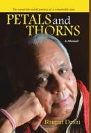 Petals And Thorns di Bhupat Doshi edito da Lulu Publishing Services