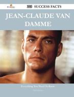 Jean-Claude Van Damme 223 Success Facts - Everything You Need to Know about Jean-Claude Van Damme di Kevin Jensen edito da Emereo Publishing