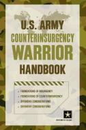 U.S. Army Counterinsurgency Warrior Handbook di Department of the Army edito da Rowman & Littlefield