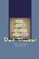 Diet Tracker: Daily Food Intake Record Book di Jean Legrand edito da Createspace