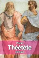 Theetete: Ou de La Science di Platon edito da Createspace