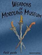 Weapons of Moroland di Bruce Jenkins edito da Createspace Independent Publishing Platform