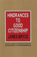 Hindrances to Good Citizenship di James Bryce edito da Taylor & Francis Inc