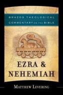 Ezra & Nehemiah di Matthew Levering edito da BRAZOS PR