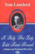 'Bully' First Lady di Tom Lansford edito da Nova Science Publishers Inc