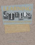 Learning Styles in Nursing Education: Integrating Teaching Strategies Into Staff Development [With CDROM] di Adrianne E. Avillion edito da Hcpro Inc.