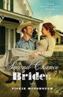 Second Chance Brides di Vickie McDonough edito da Barbour Publishing