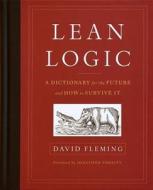 Lean Logic di David Fleming edito da Chelsea Green Publishing Co