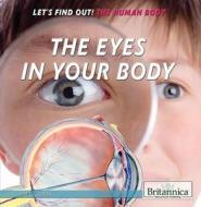 The Eyes in Your Body di Laura Loria edito da Rosen Education Service
