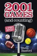 2001 Games (And Counting) di Steve Basford edito da Proving Press