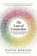 The Laws of Connection: The Scientific Secrets of Building a Strong Social Network di David Robson edito da PEGASUS BOOKS