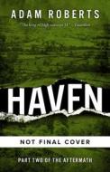 Haven: The Aftermath Book Two di Adam Roberts edito da SOLARIS