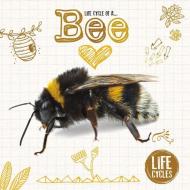 Life Cycle of a Bee di Grace Jones edito da BOOKLIFE
