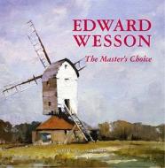 Edward Wesson the Master's Choice di Barry Miles, Steve Hall edito da Halsgrove