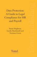 A Guide To Legal Compliance For Hr And Payroll di #Singleton,  Susan Macdonald,  Lynda A. C. Green,  Norman edito da Bloomsbury Publishing Plc