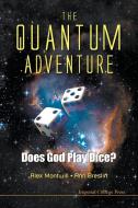 The Quantum Adventure di Alex Montwill, Ann Breslin edito da IMPERIAL COLLEGE PRESS