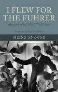 I Flew For The Fuhrer di Heinz Knocke edito da Pen & Sword Books Ltd