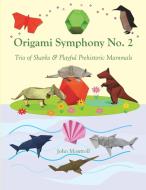 Origami Symphony No. 2 di John Montroll edito da Antroll Publishing Company
