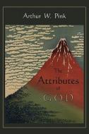 The Attributes of God di Arthur W. Pink edito da Martino Fine Books