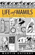 Life of Mamils di Martin Gatenby edito da Fisher King Publishing