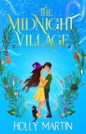 The Midnight Village di Holly Martin edito da Sunshine, Seaside & Sparkles