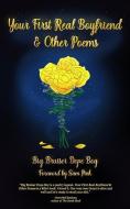 Your First Real Boyfriend & Other Poems di Big Bruiser Dope Boy edito da LIGHTNING SOURCE INC