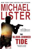 The Blood-Dimmed Tide di Michael Lister edito da POTTERSVILLE PR