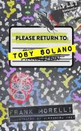 Please Return to: Toby Solano di Frank Morelli edito da LIGHTNING SOURCE INC