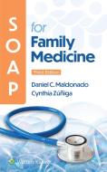 SOAP For Family Medicine di Maldonado & Cynthia edito da Wolters Kluwer Health