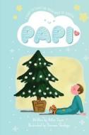 Papi: A Story to Teach the Importance of Sharing di Astor Toyos edito da Createspace Independent Publishing Platform