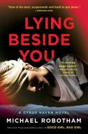 Lying Beside You: Volume 3 di Michael Robotham edito da SCRIBNER BOOKS CO