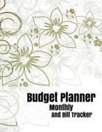 Budget Planner Monthly and Bill Tracker: With Calendar 2018-2019, Income List, Weekly Expense Tracker, Bill Planner, Financial Planning Journal Expens di Ayana Eckert edito da Createspace Independent Publishing Platform