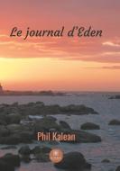 Le journal d'Eden di Phil Kalean edito da Le Lys Bleu Éditions