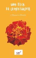 Una flor de cempasúchil di Alejandro Badillo edito da Baj Publishing & Media LLC
