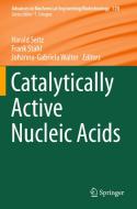 Catalytically Active Nucleic Acids edito da Springer International Publishing