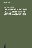 Die Verfassung Des Deutschen Reichs Vom 11. August 1919: Ein Systematischer Berblick di Fritz Stier-Somlo edito da Walter de Gruyter