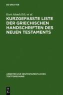 Kurzgefasste Liste Der Griechischen Handschriften Des Neuen Testaments edito da Walter de Gruyter