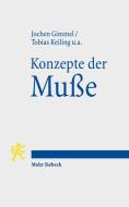 Konzepte der Muße di Jochen Gimmel, Tobias Keiling edito da Mohr Siebeck GmbH & Co. K