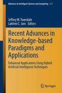 Recent Advances in Knowledge-based Paradigms and Applications edito da Springer International Publishing
