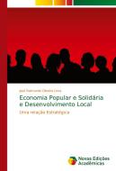 Economia Popular e Solidária e Desenvolvimento Local di José Raimundo Oliveira Lima edito da Novas Edições Acadêmicas