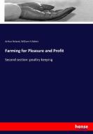 Farming for Pleasure and Profit di Arthur Roland, William H Ablett edito da hansebooks