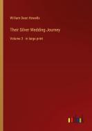 Their Silver Wedding Journey di William Dean Howells edito da Outlook Verlag