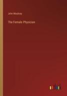 The Female Physician di John Maubray edito da Outlook Verlag
