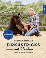 Zirkustricks mit Pferden di Sigrid Schöpe edito da Franckh-Kosmos